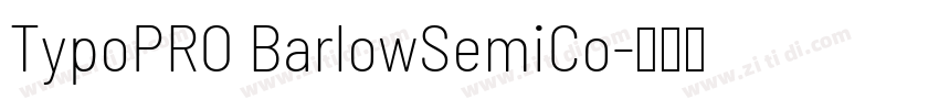 TypoPRO BarlowSemiCo字体转换